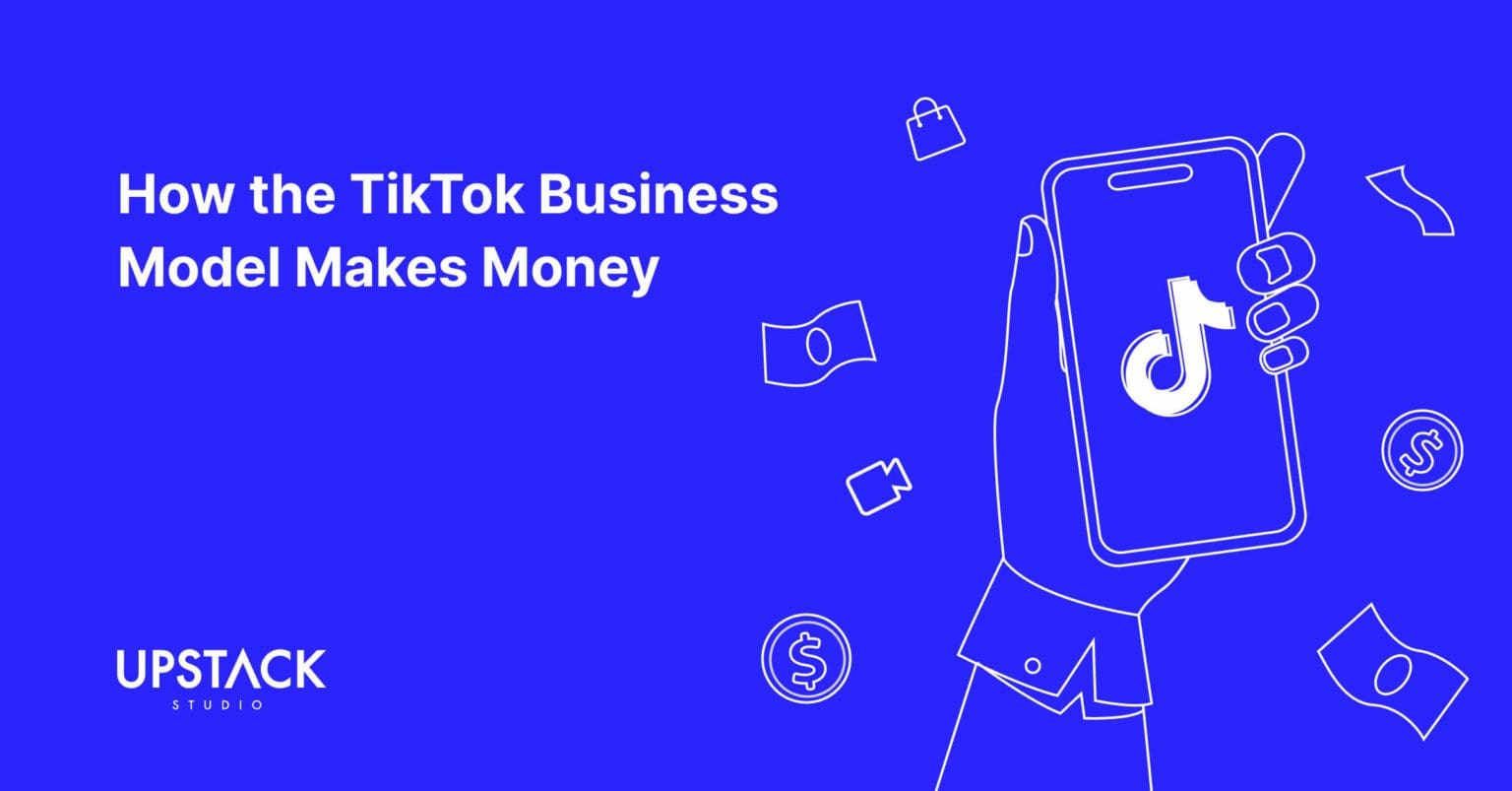 TikTok Business Model How Does TikTok Make Money?