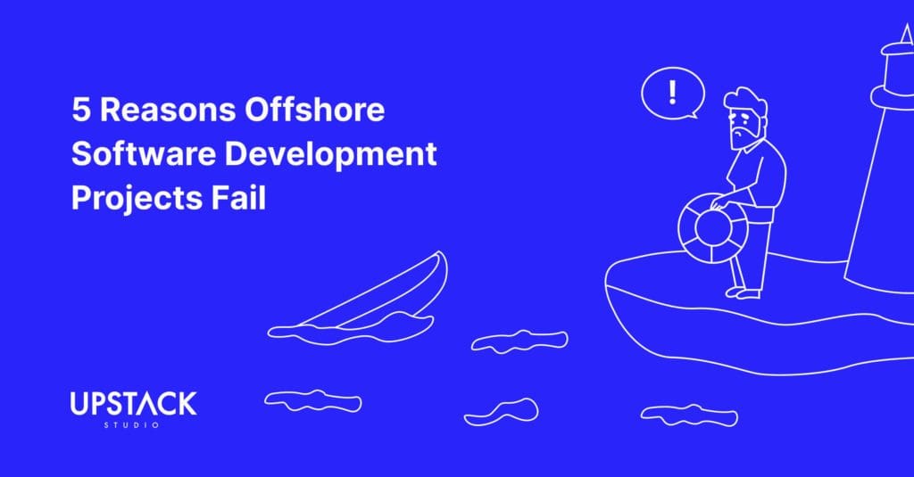 Featured Image for 5 reasons offshort software development projects fail