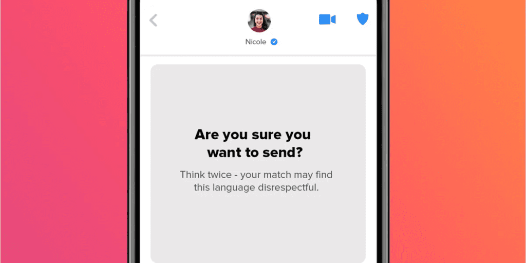 tinder are you sure feature which detects inappropriate languages
