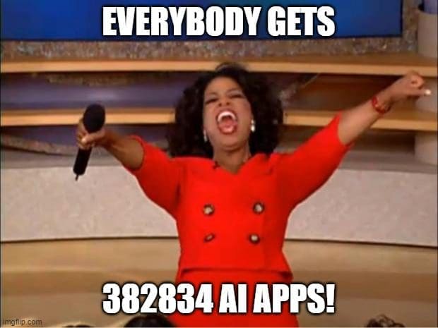 oprah meme to show the ridiculous number of AI business tools that are on the market