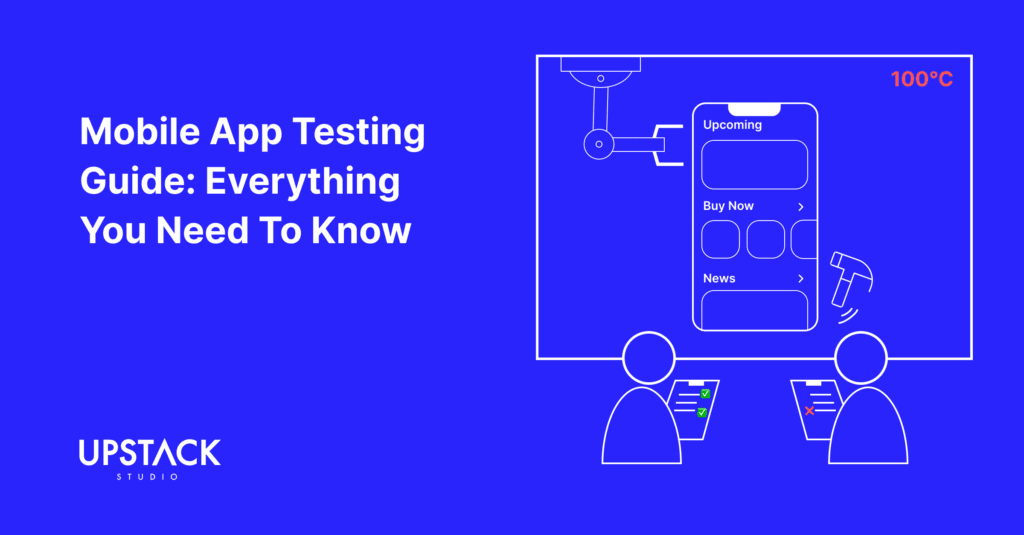 Mobile App Testing: Everything You Need To Know
